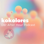 kokolores / after hour podcast